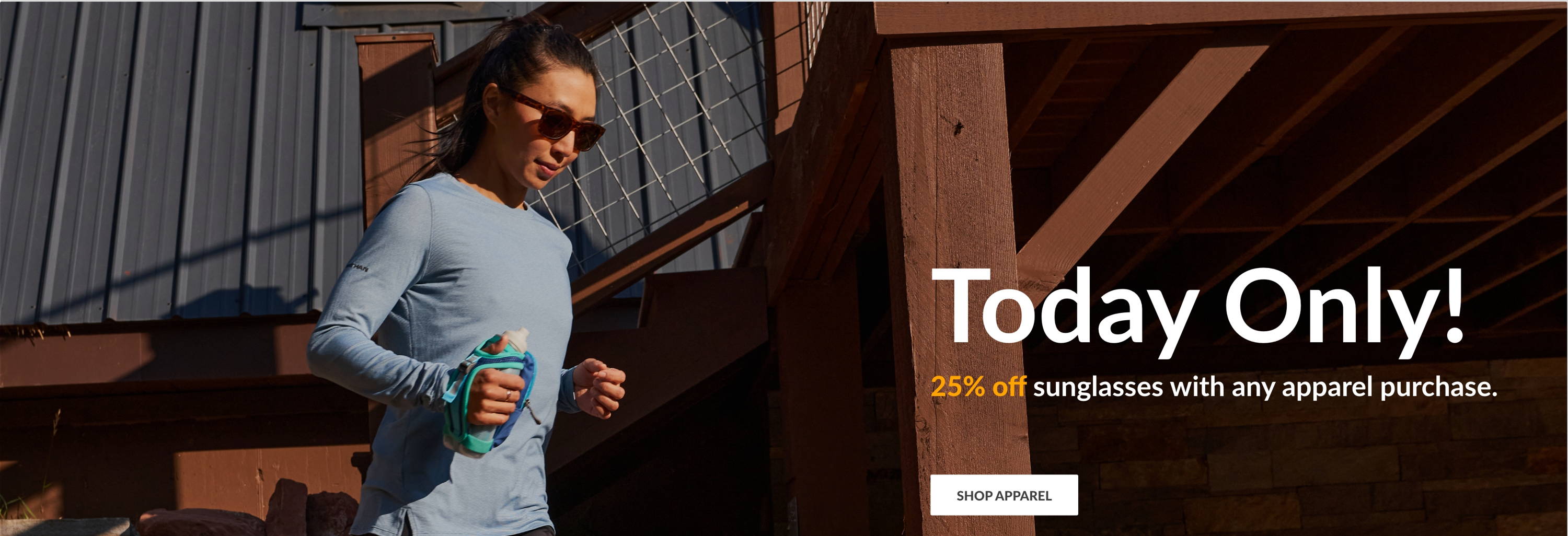 Today Only! 25% off sunglasses with any apparel purchase. Shop Apparel