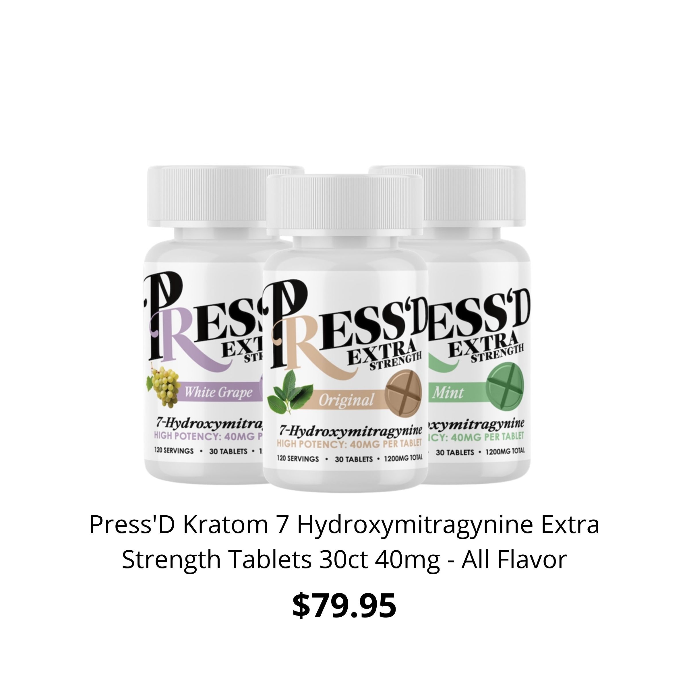 Bottles of Press'D Kratom tablets, extra strength, all flavors, priced at $79.95.