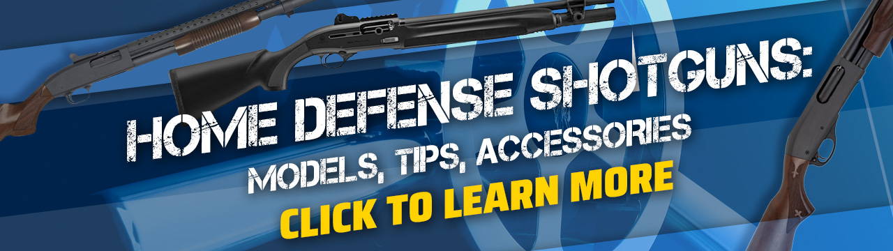 Home Defense Shotguns: Models Tips and Accessories