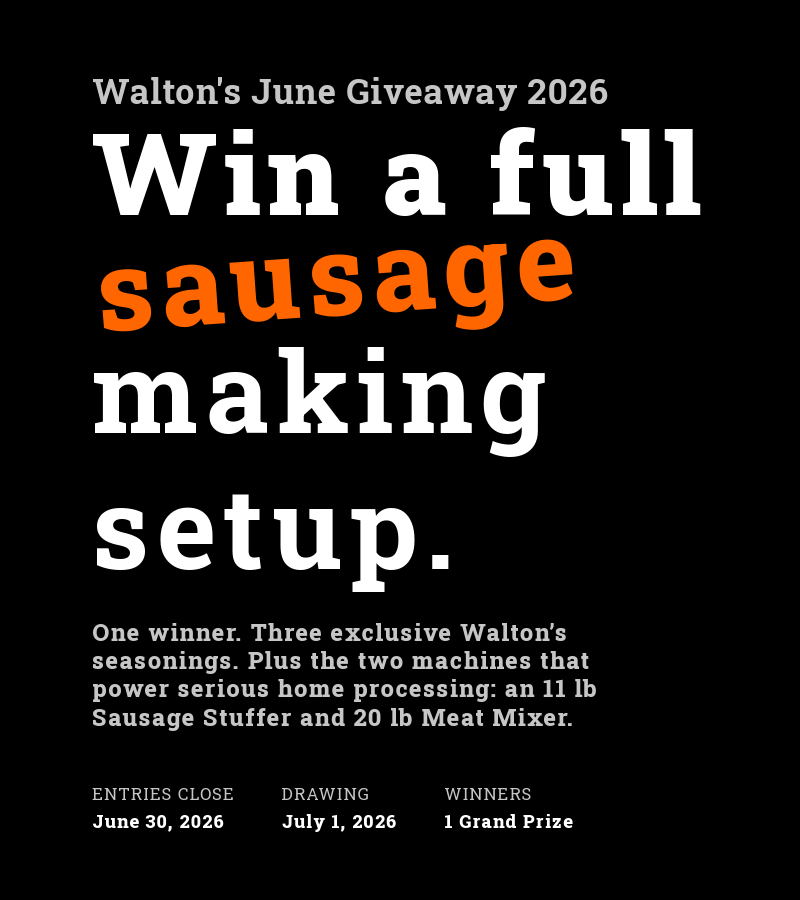 Walton's June Giveaway 2026: Win a full sausage making setup.