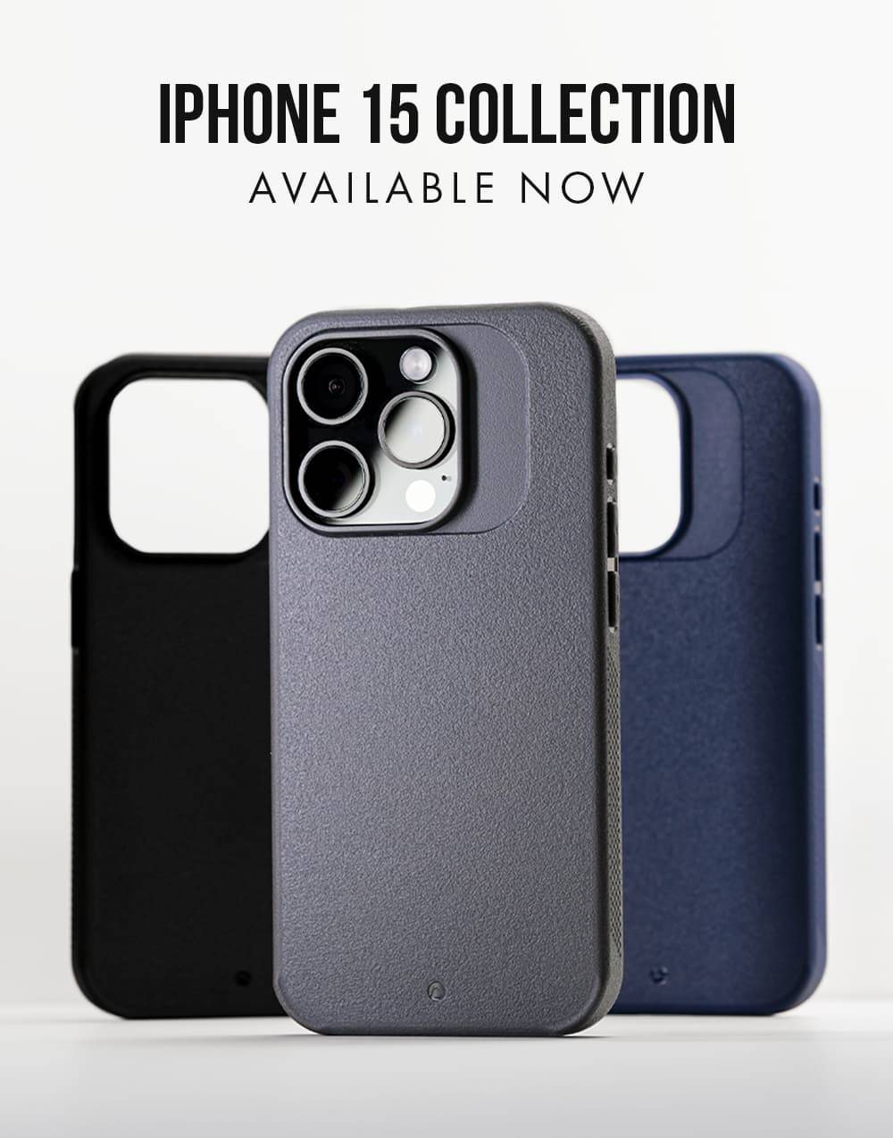 IPHONE 15 COLLECTION AVAILABLE NOW