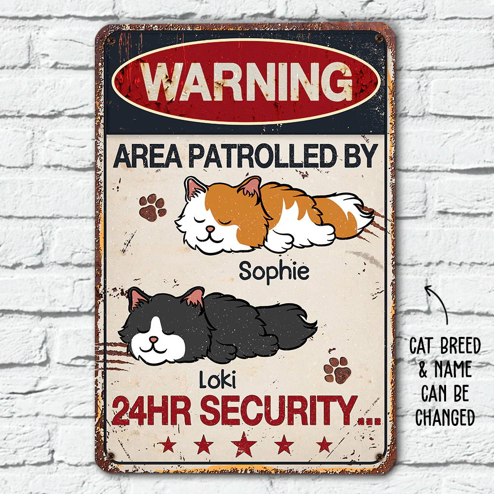 AREA PATROLLED BY CATS - PERSONALIZED CUSTOM METAL SIGN