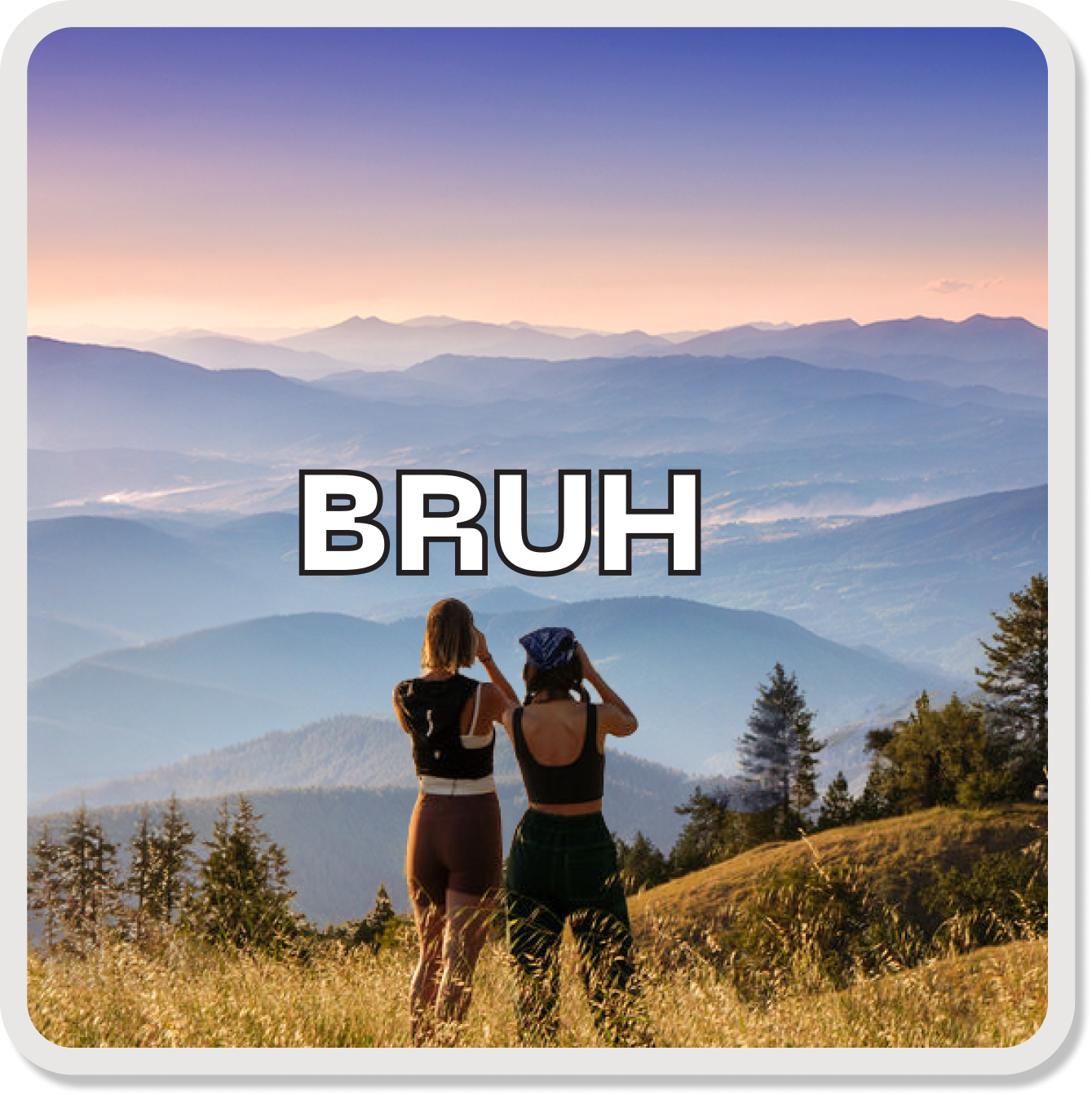 Bruh