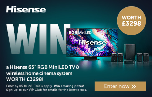 Win a Hisense 65” RGB MiniLED TV and home cinema system.