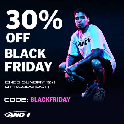 AND1 Black Friday, 30% off SITEWIDE. Perfect holiday gifts for family and friends at cheap prices: basketballs, basketball shoes, tai chis, shorts, shirts, jerseys, sneakers, basketballs, beanies, hoodies, joggers and more.