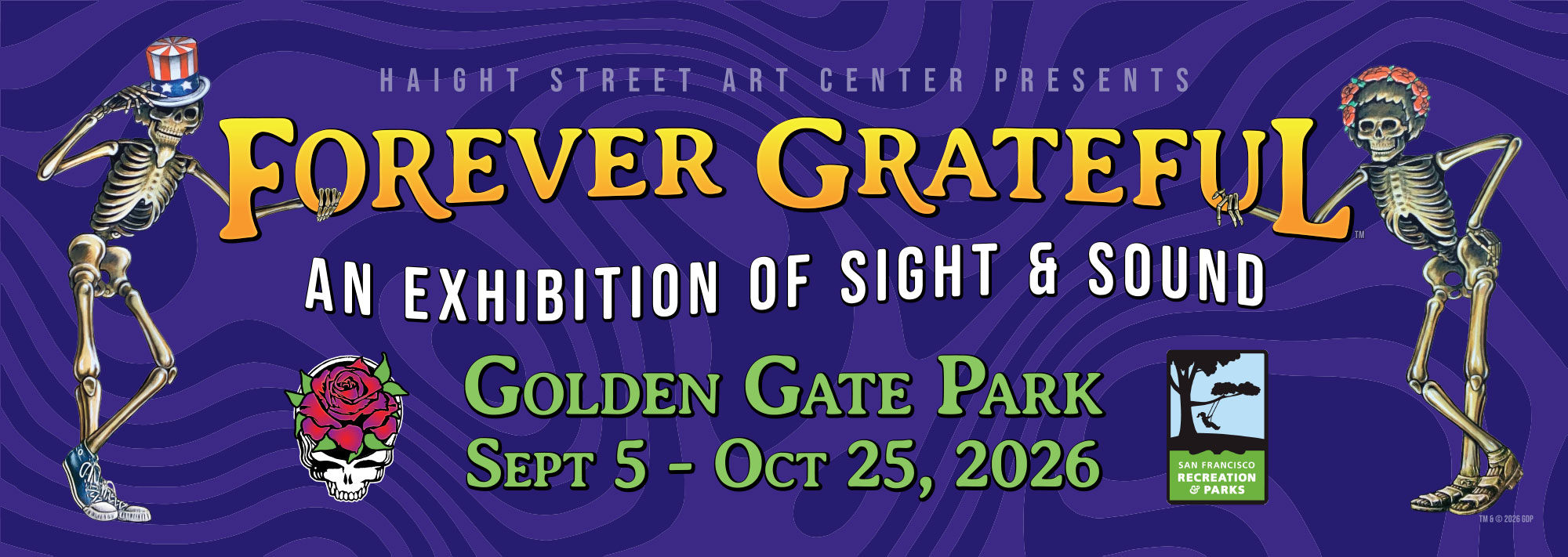 Haight Street Art Center Presents Forever Grateful Golden Gate Park Sept 5 - Oct 25, 2026