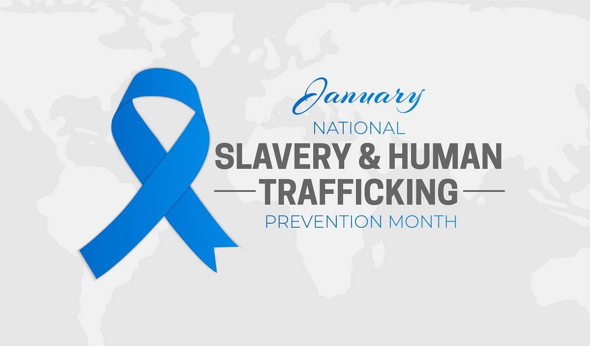 January is National Slavery and Human Trafficking Prevention Month