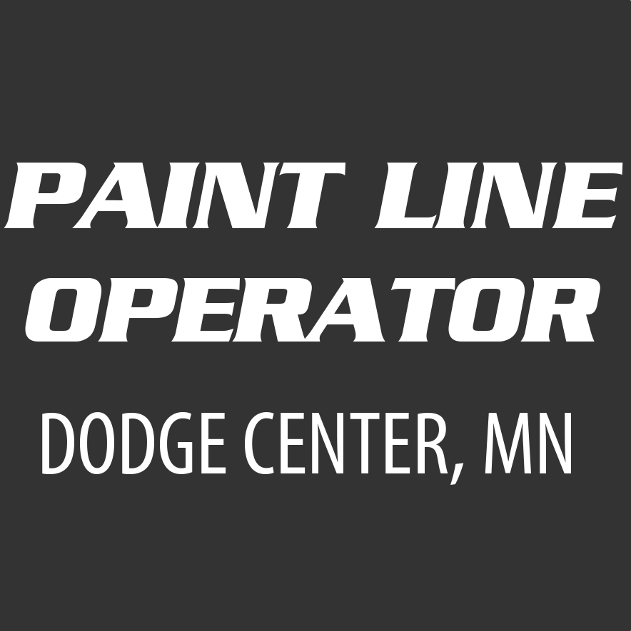 Text promoting a Paint Line Operator position in Dodge Center, MN.