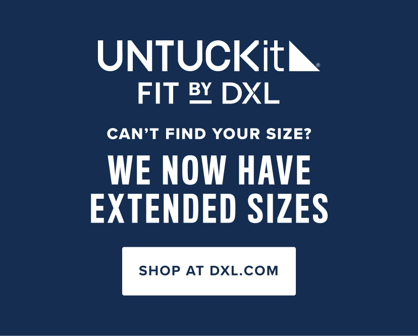 UNTUCKit Fit by DXL — Can't Find your Size? We New Have Extended Sizes 