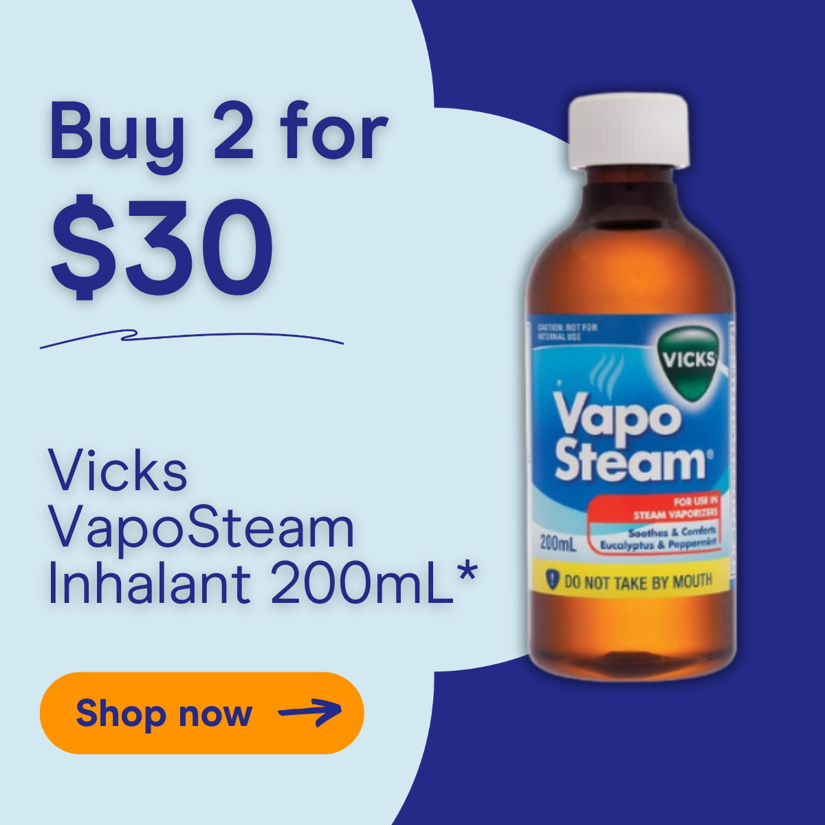 Vicks VapoSteam Inhalant 200mL, buy 2 for $30.