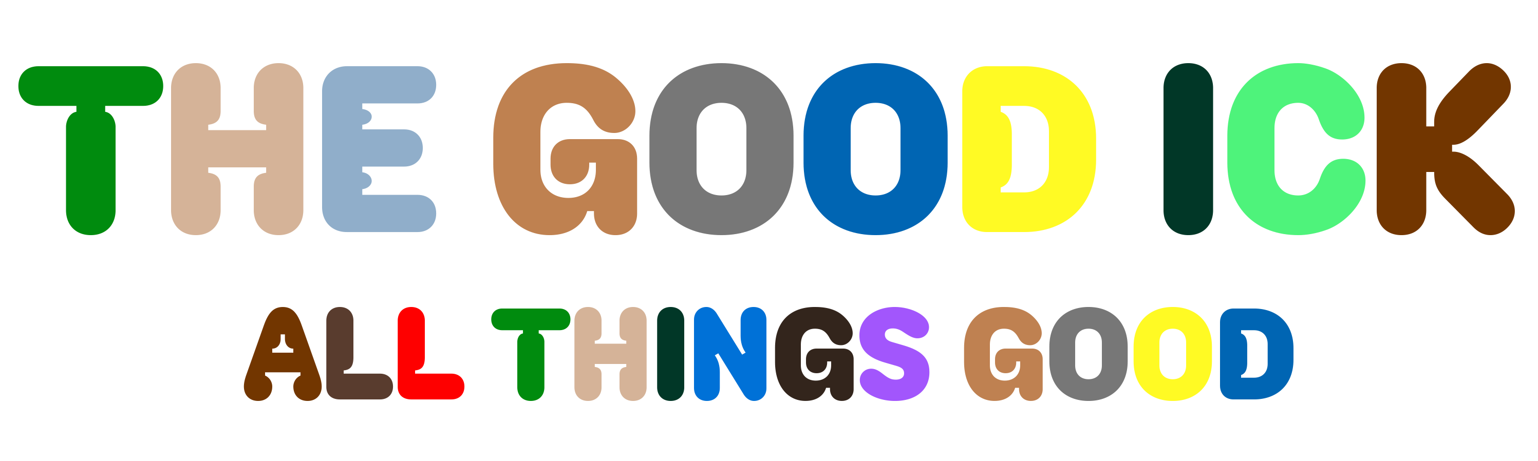 The Good Ick - All Things Good