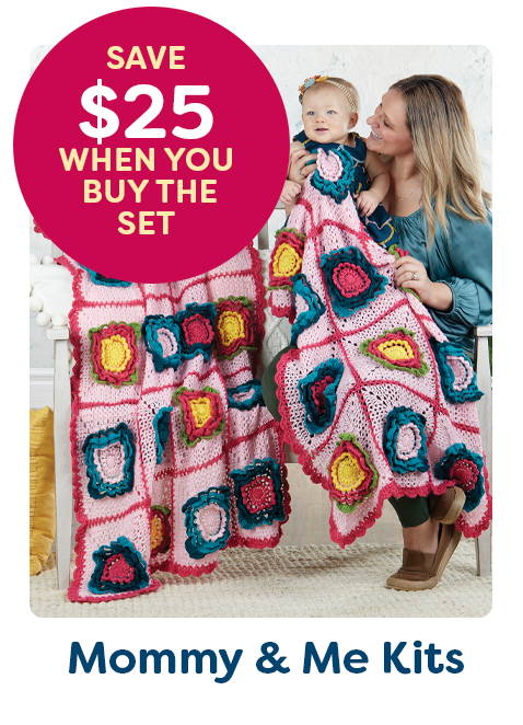 Image: Mommy & Me Afghan Kits. Text: Save $25 when you buy the set.