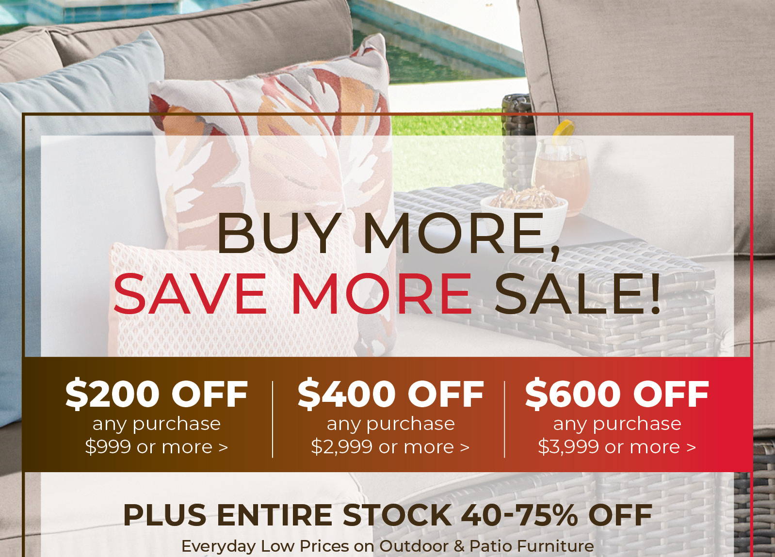 Promotional sale with discounts on outdoor and patio furniture.