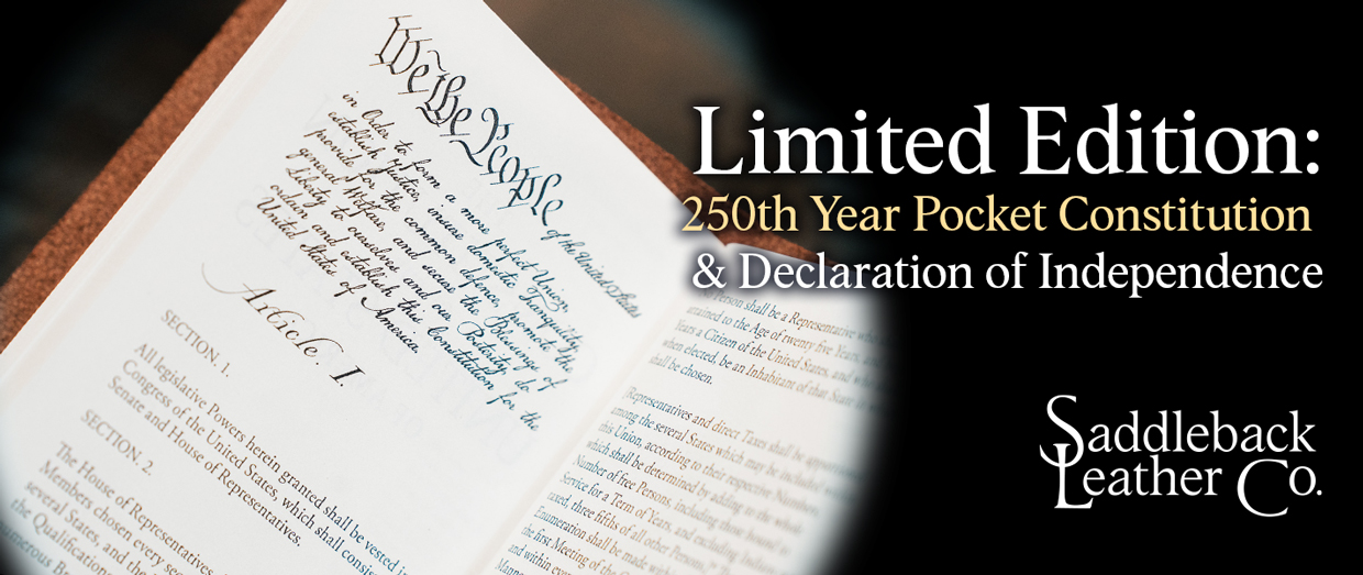 Limited Edition: 250th Year Pocket Constitution Declaration of Independence. Saddleback Leather Co.