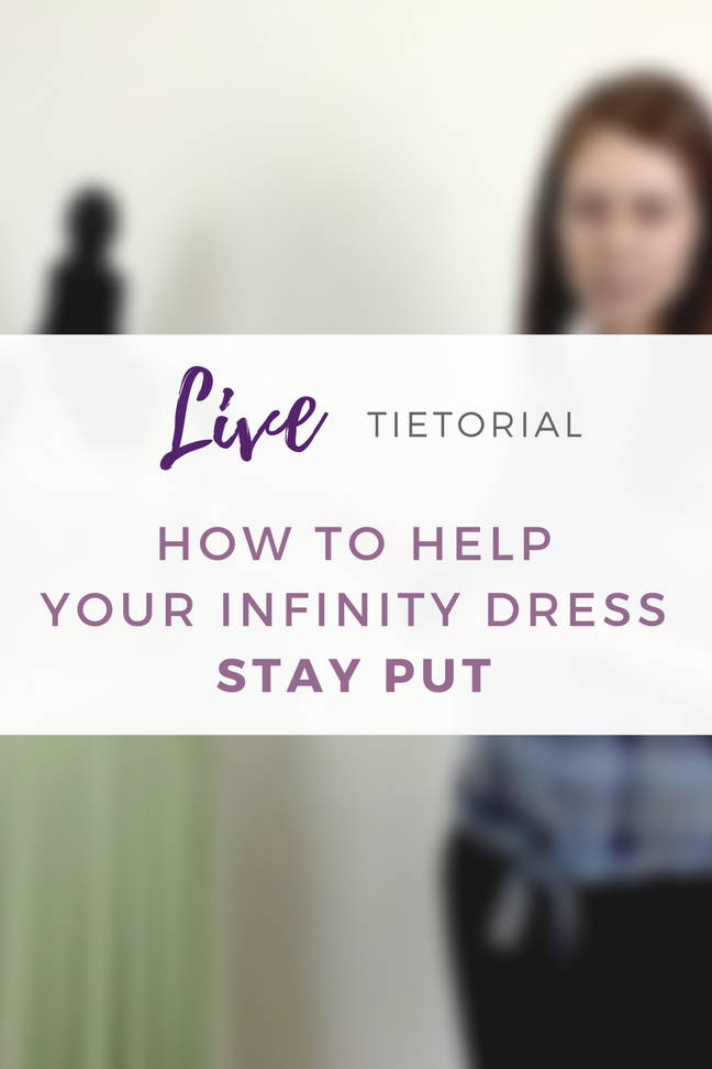 How to Help Your Infinity Dress Stay Put