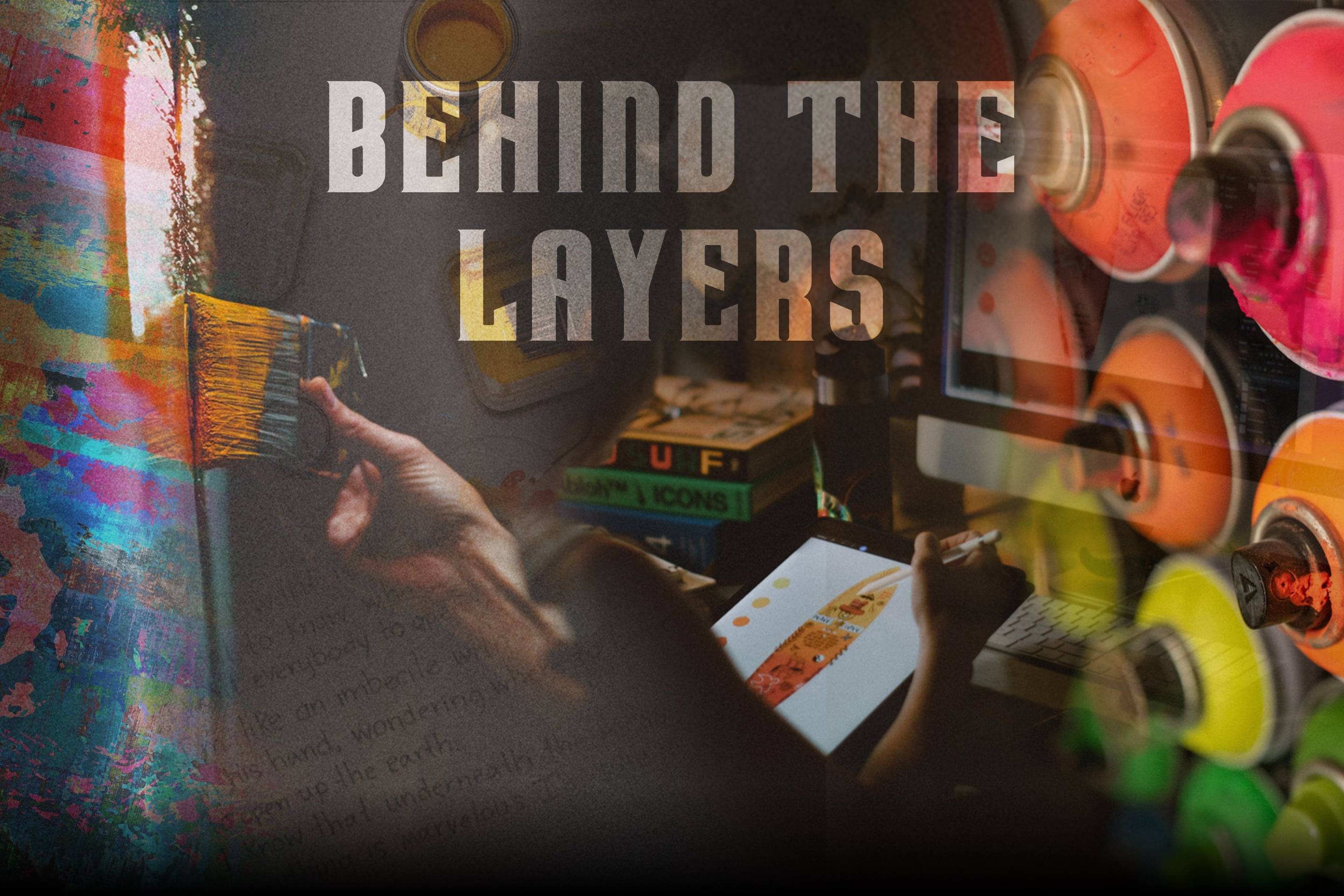 Behind the Layers Story