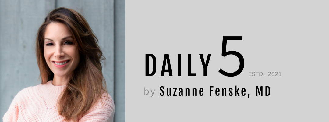 Daily Dose by Suzanne Fenske, MD