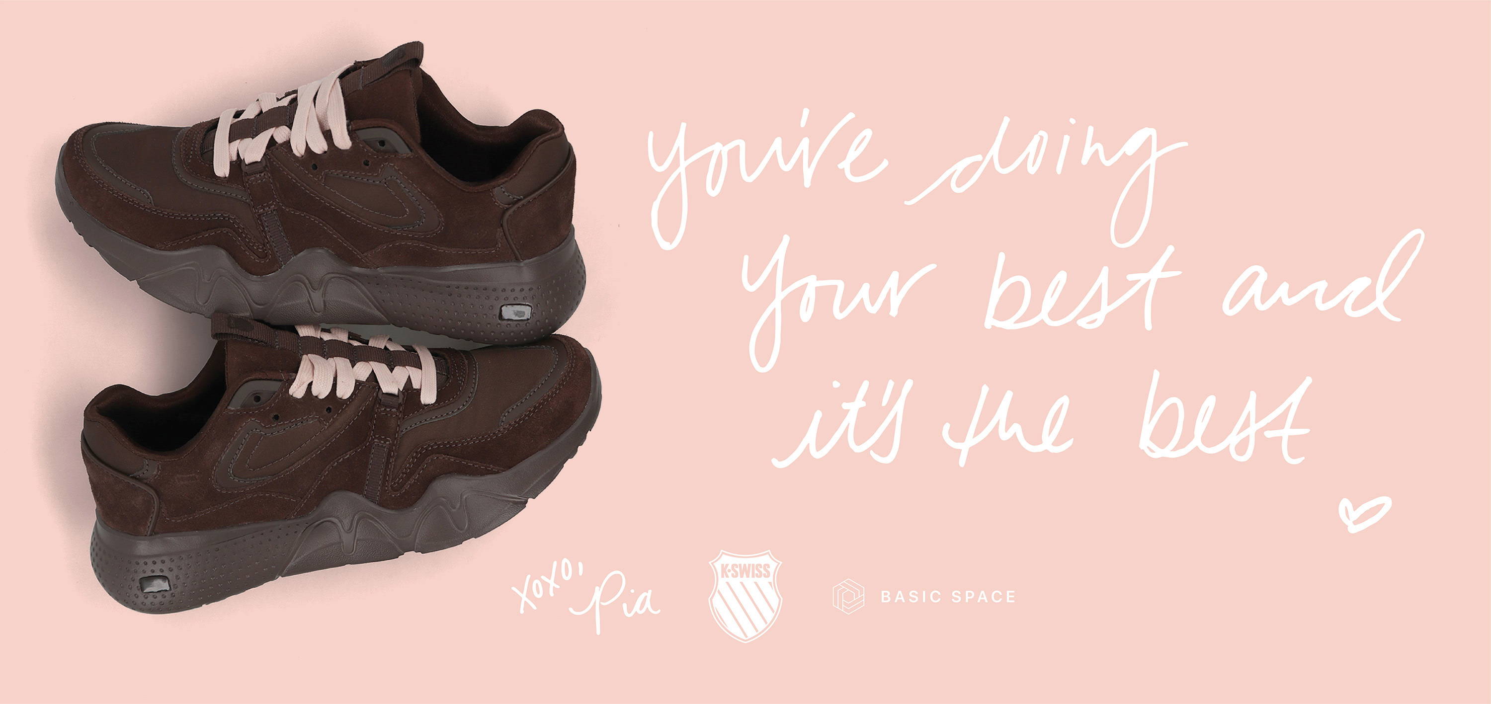 Pia X K-Swiss Collaboration: you're doing your best and it's the best.