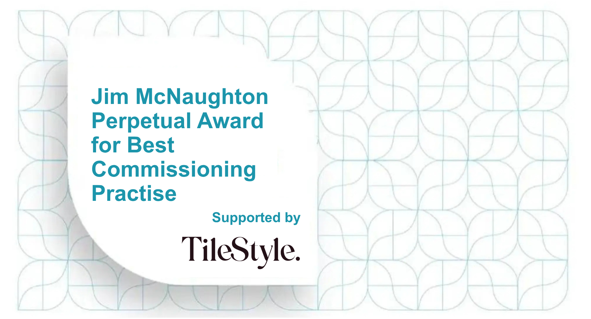 Jim McNaughton Perpetual Award for Best Commissioning Practice.