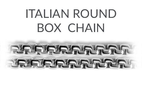 ITALIAN ROUND BOX CHAIN