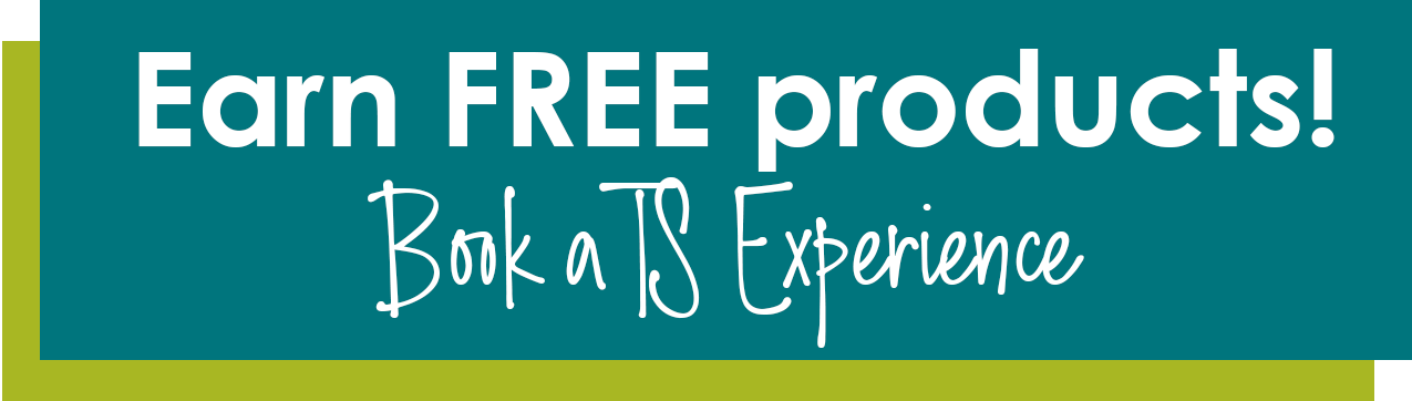 earn free products! book a TS experience
