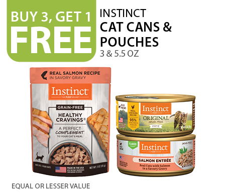 Buy 3, get 1 free Instinct Cat Cans & Pouches 3 & 5.5 oz. Equal or lesser value