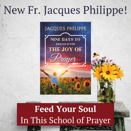 Jacques Philippe New Book on Prayer