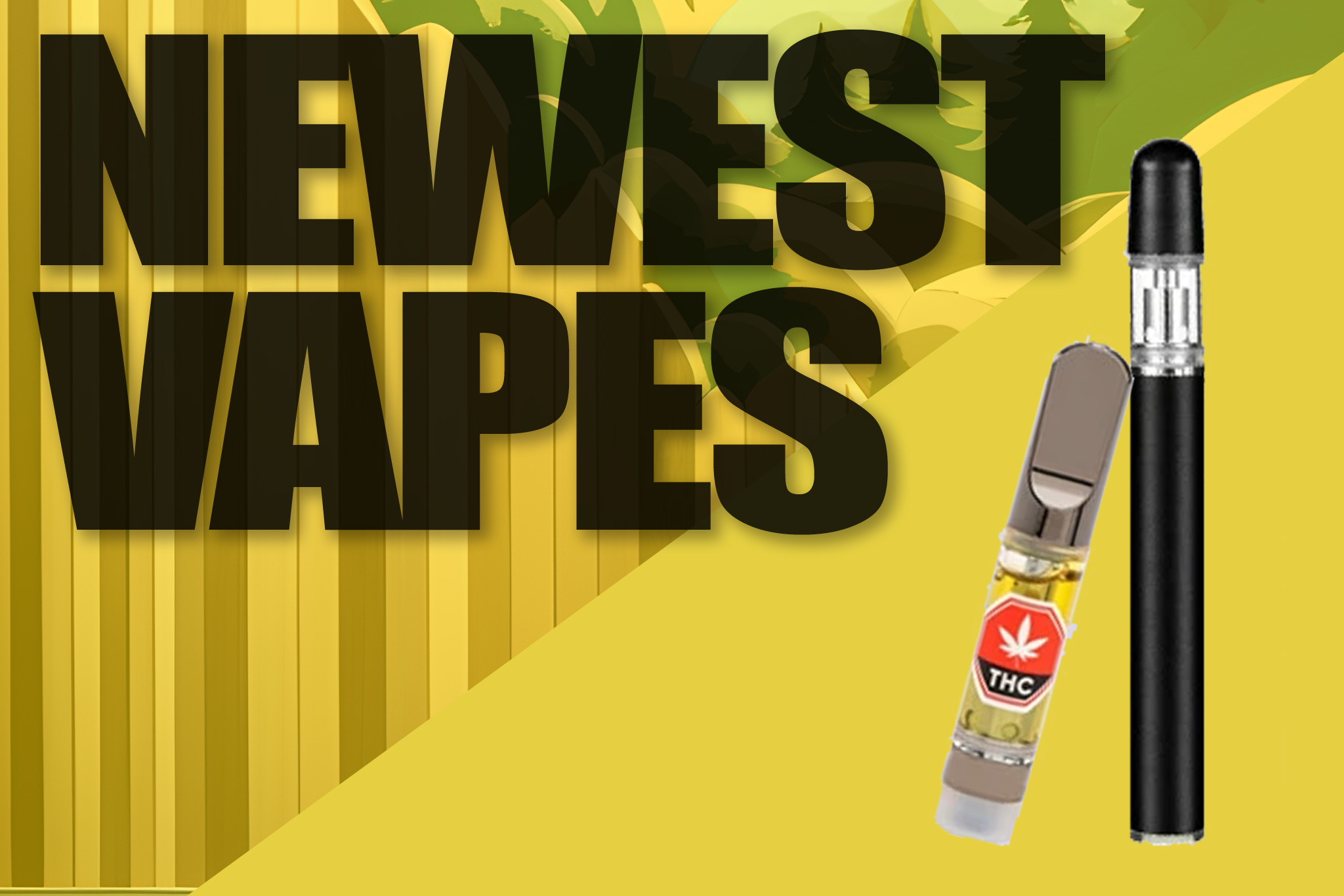 Newest Vapes at cannabis Pineapple Victoria