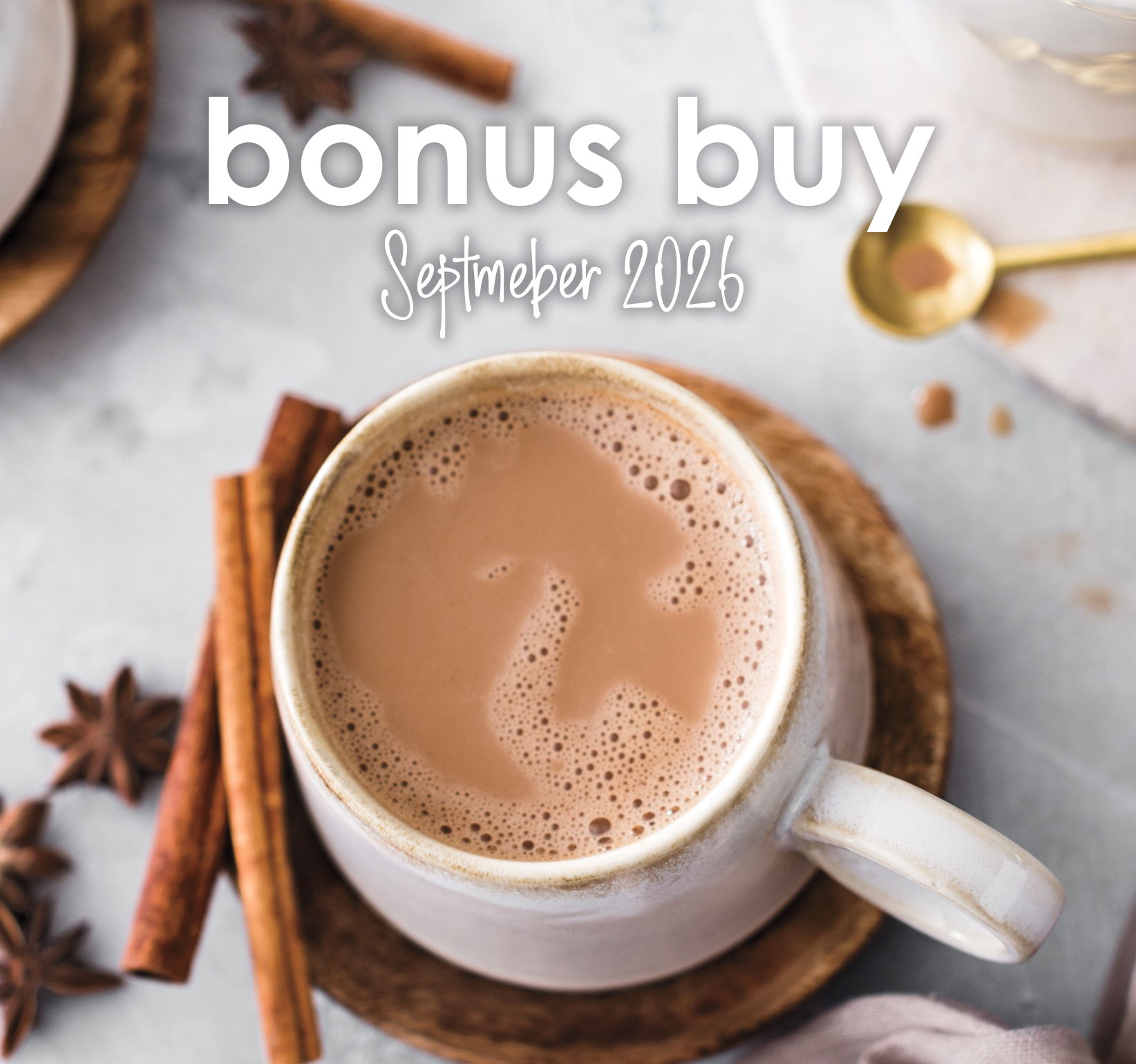 Bonus Buy September 2026 banner featuring Oh My! Chai® Drink Mix prepared in a mug.
