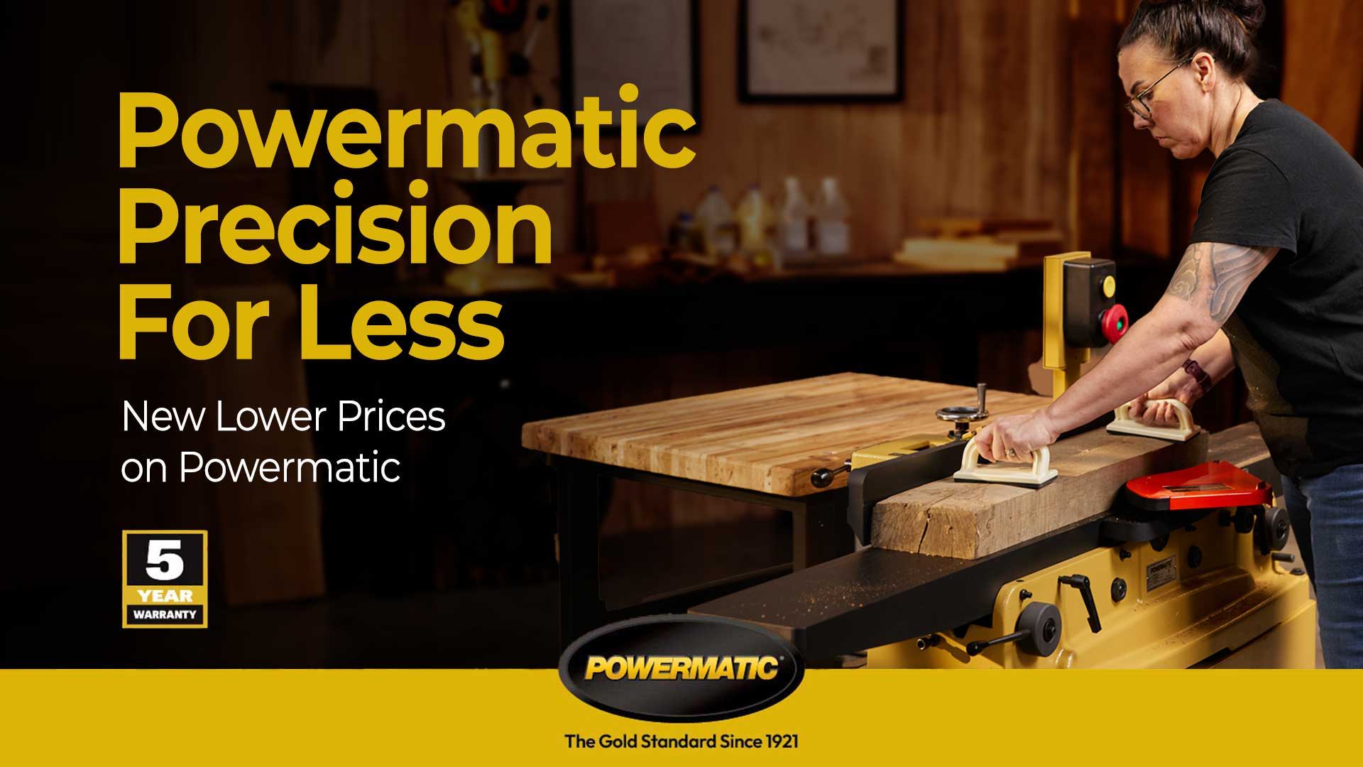 Person using Powermatic tool with promotional text about lower prices.