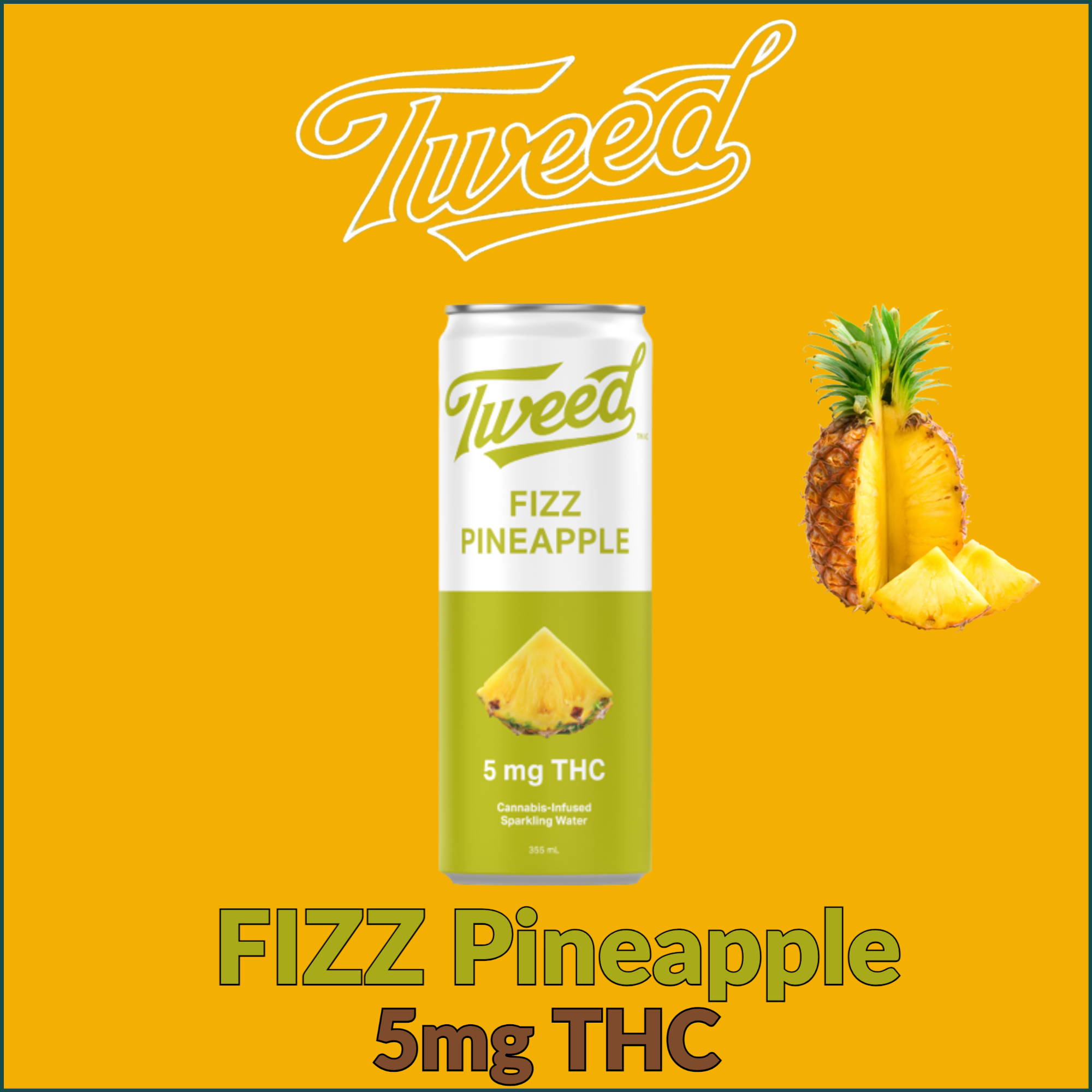 Tweed FIZZ Pineapple | Jupiter Cannabis Winnipeg