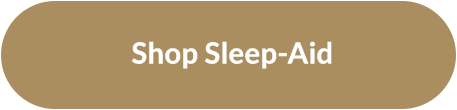 Shop Sleep-Aid ›