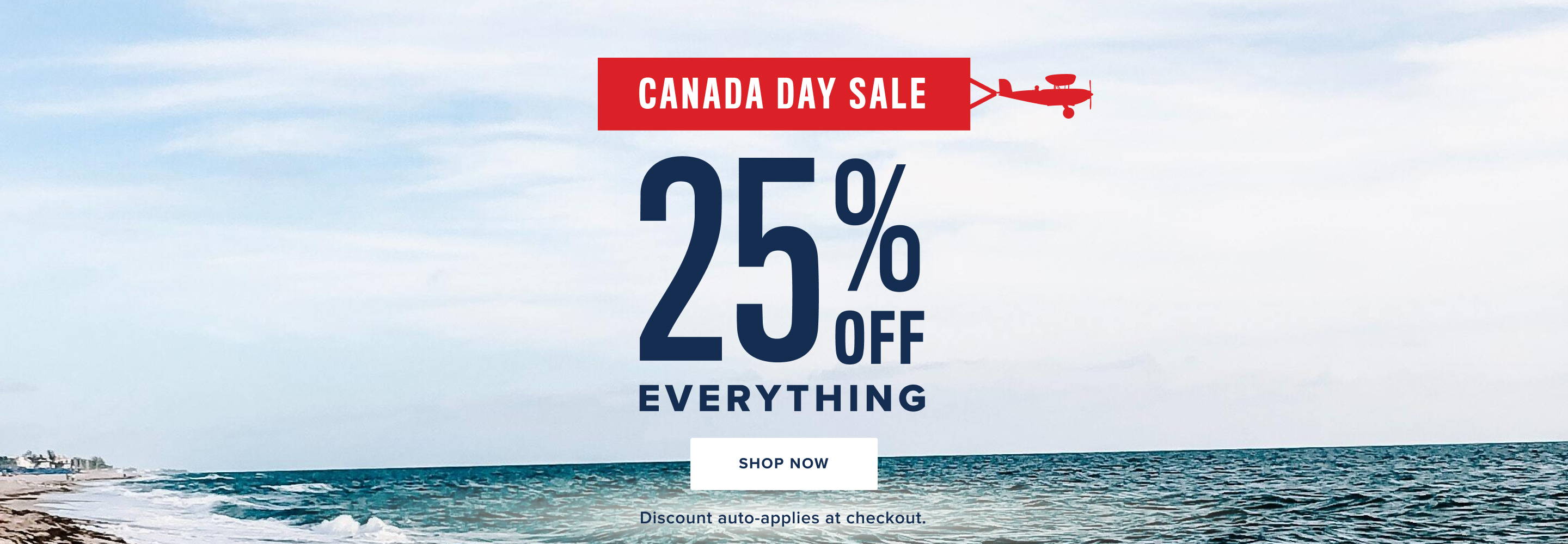 Canada Day Sale 25% Off Everything. 
