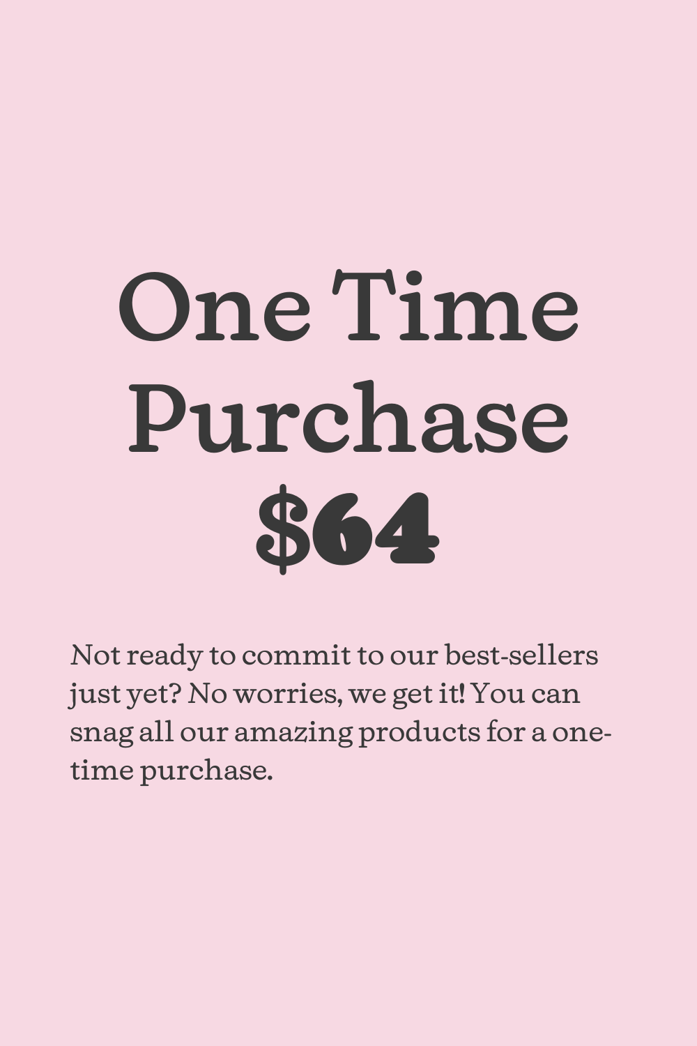 One Time Bumps & Breakouts Subscription $64