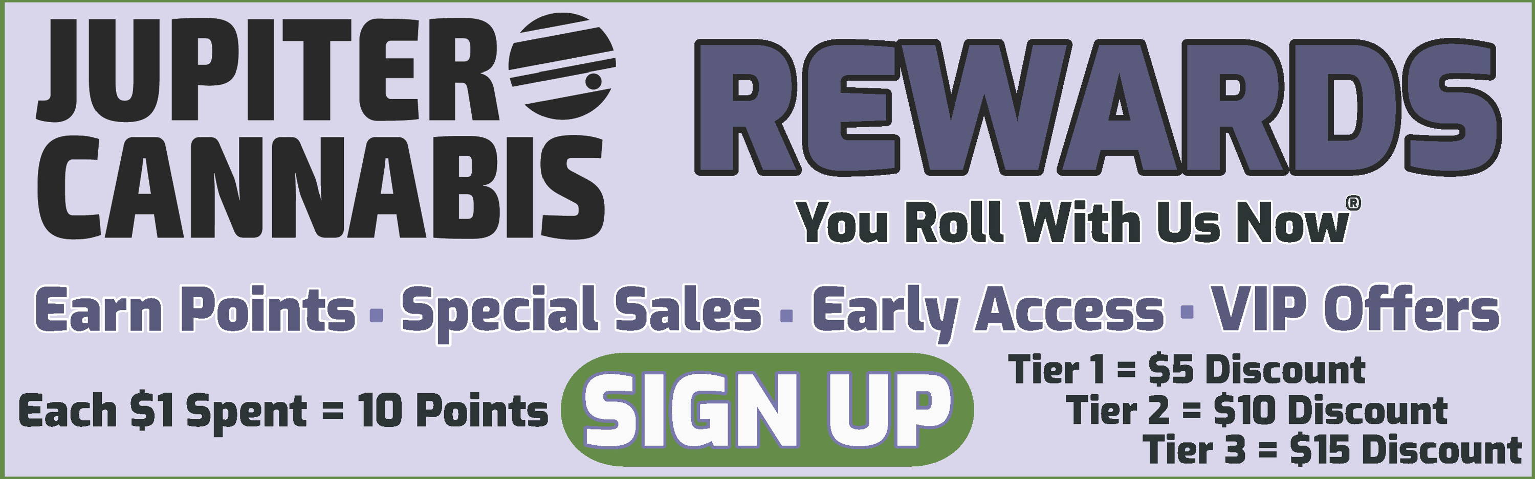 Jupiter Cannabis Rewards Program | Earn Points | Get Rewards | Sales | VIP Offers