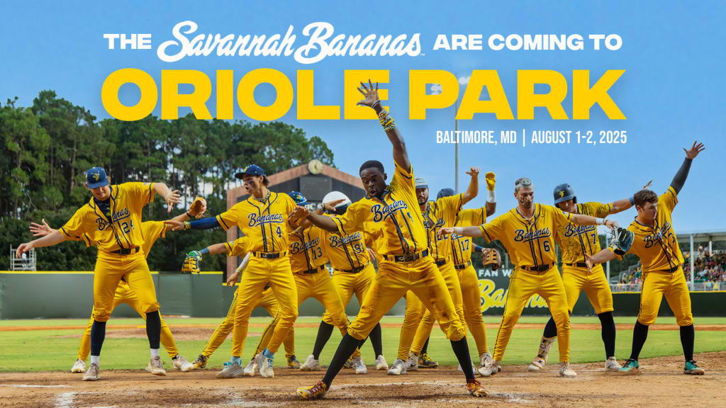 Savannah Bananas promotional graphic for the Oriole Park at Camden Yards series in Baltimore, August 1-2, 2025