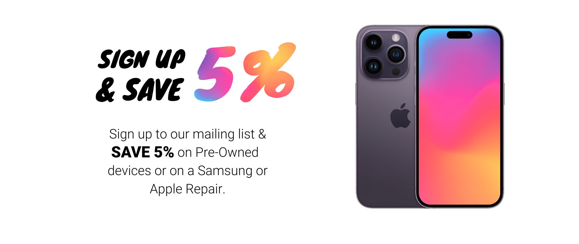 SIGN UP AND SAVE 5%