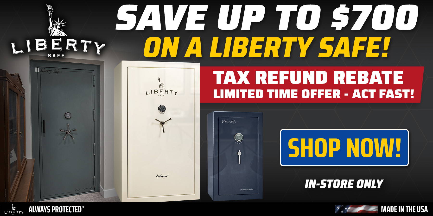 Liberty Safe Tax Refund In-Store Only Rebate Offer April 10-29th 2024
