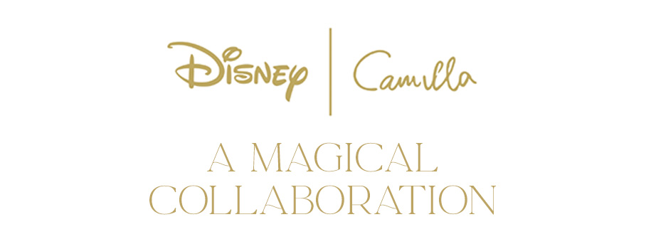 DISNEY | CAMILLA | A MAGICAL COLLABORATION