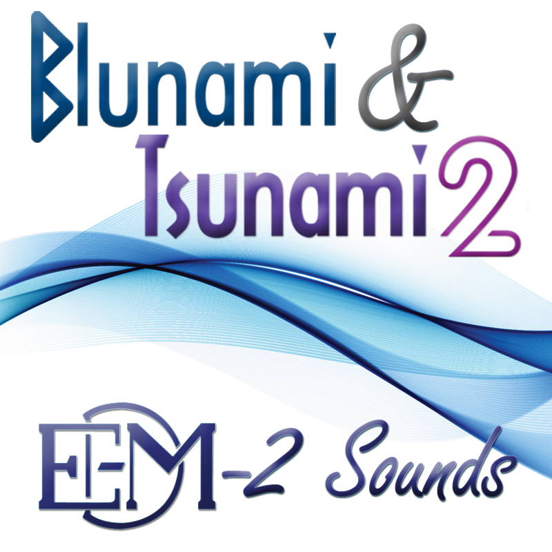 Blunami & Tsuanmi2 EMD-2 Sound Samples
