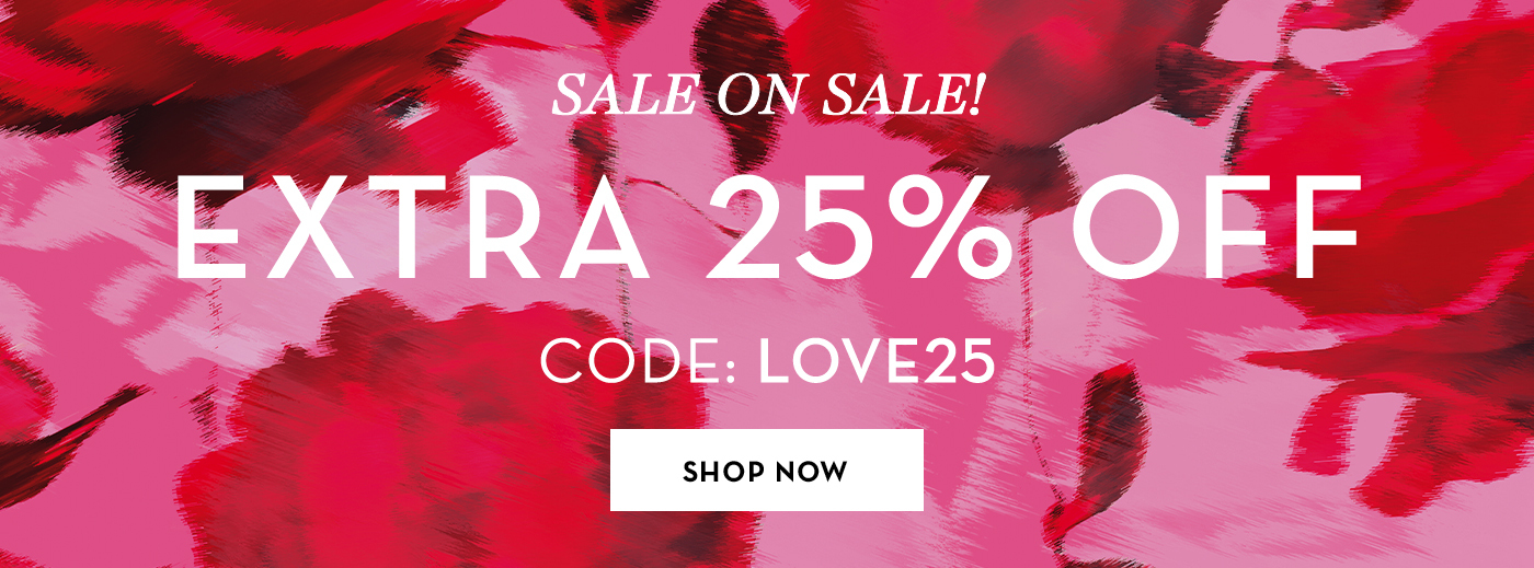 Sale promotion with 25% off using code LOVE25. Shop now.