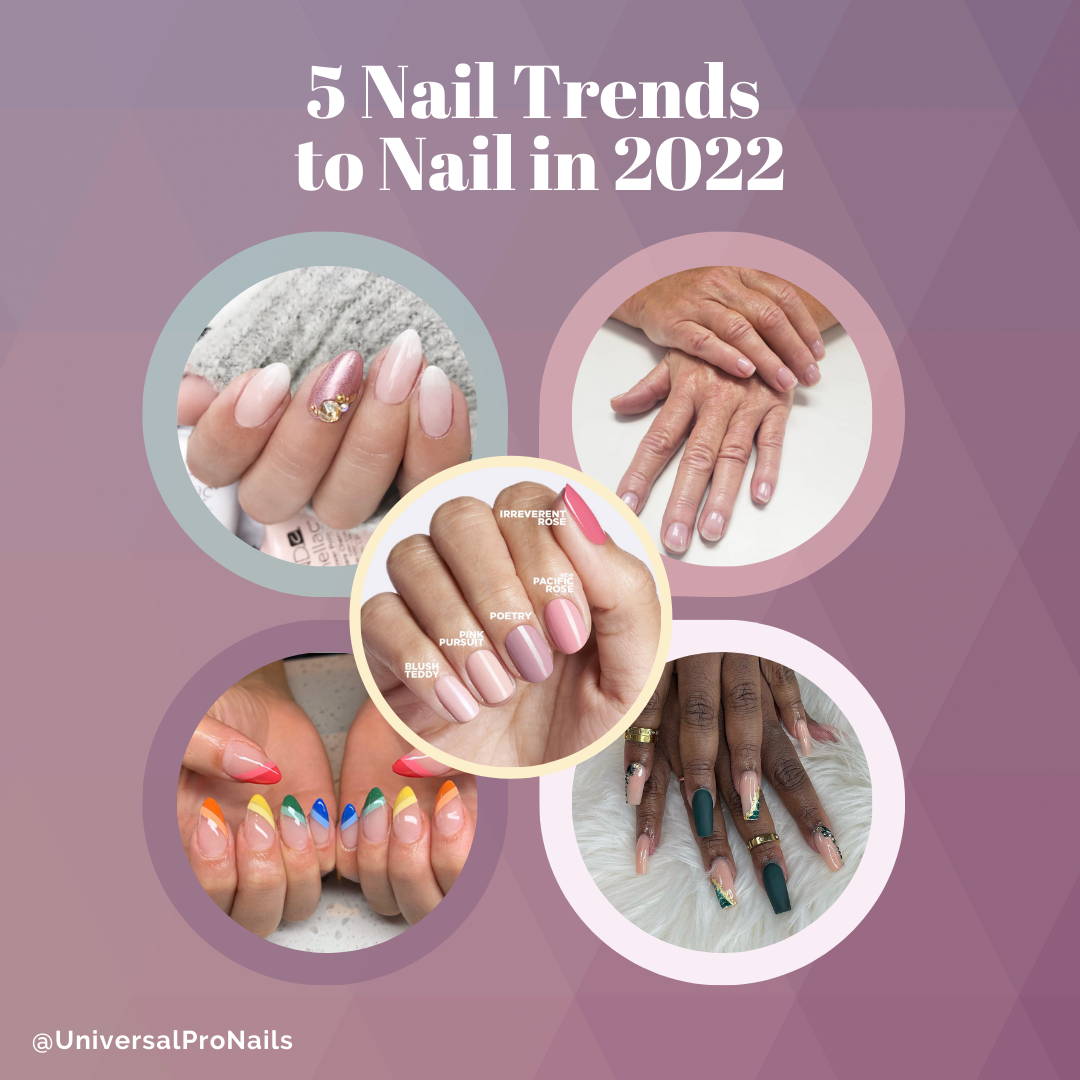 5 Nail Trends to Nail in 2022 – Universal Pro Nails