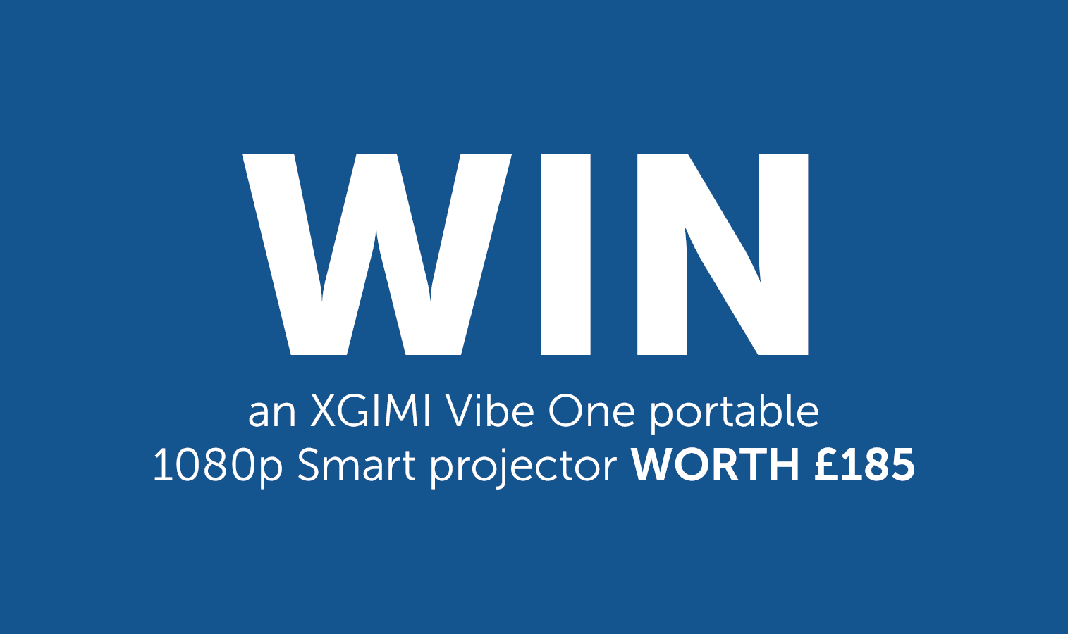 WIN a XGIMI Vibe One portable 1080p Smart projector worth £185