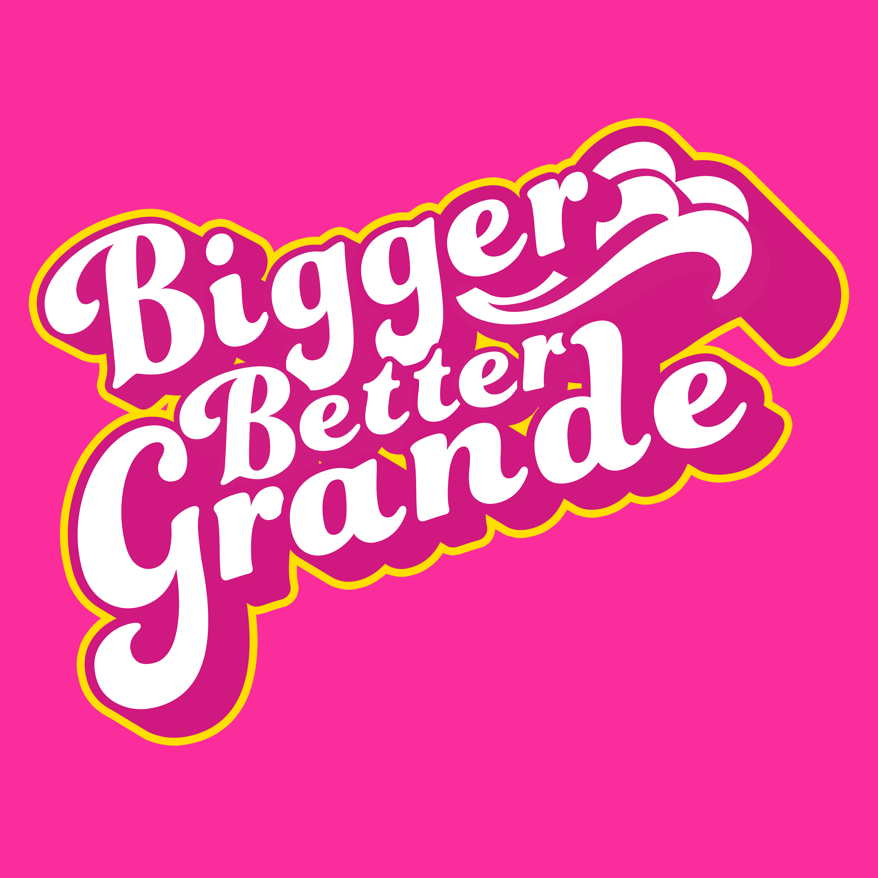 bigger-better-grande