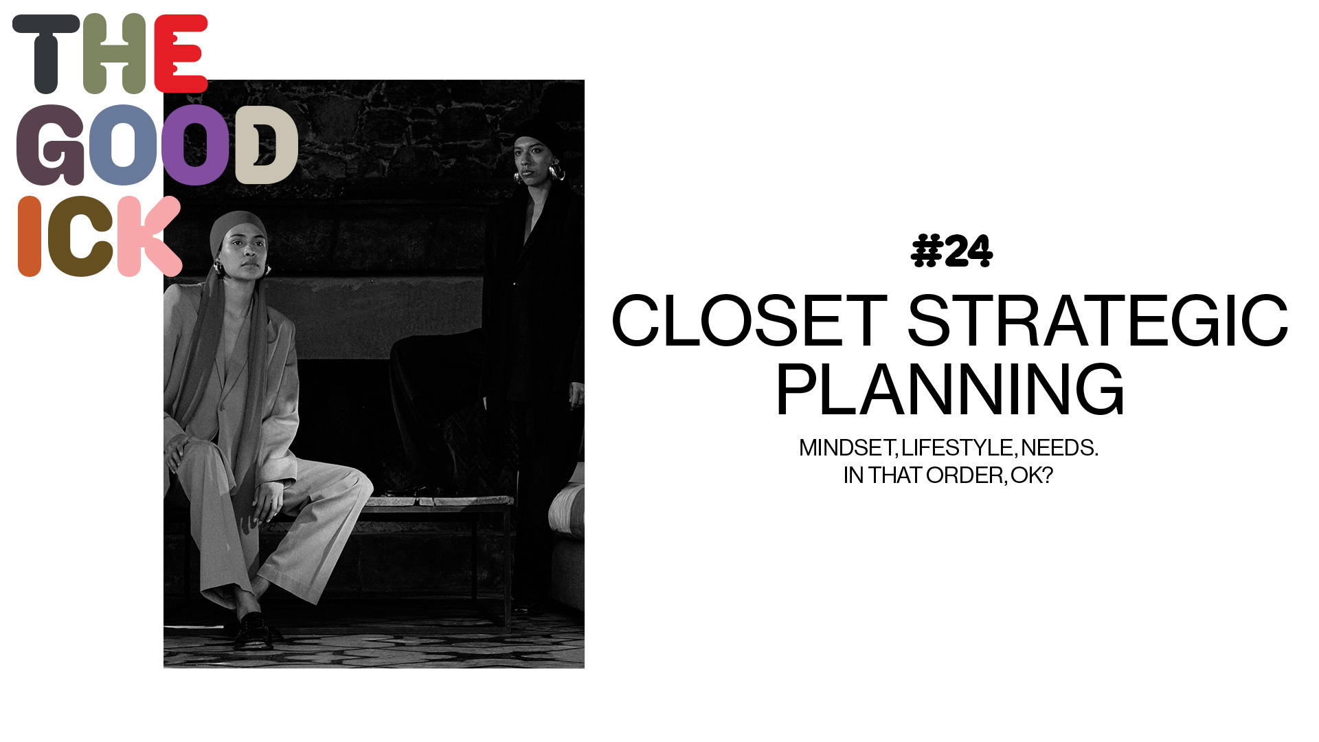 The Good Ick #24: Closet Strategic Planning