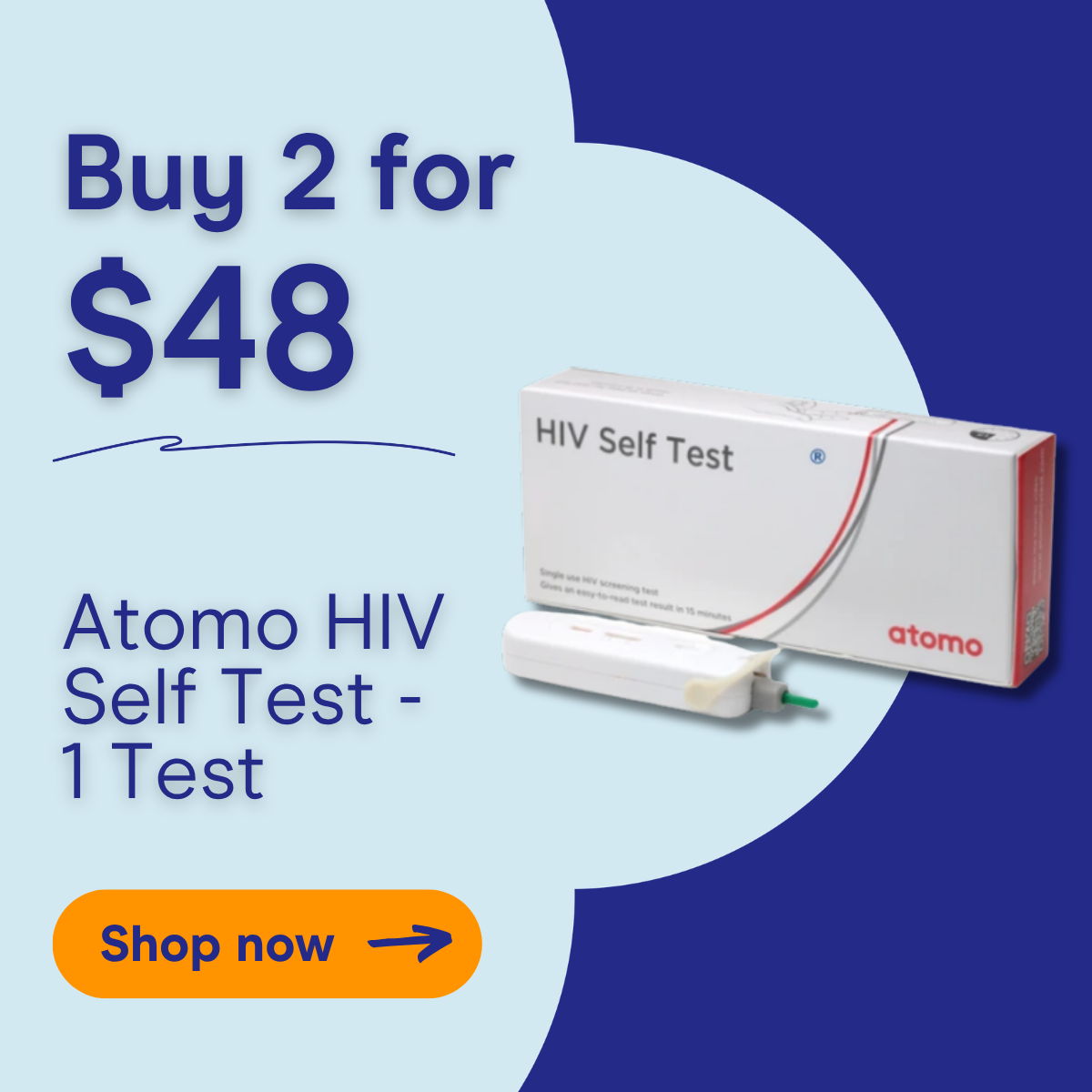 Buy 2 Atomo HIV Self Tests for $48. Shop now.