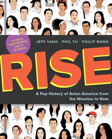 RISE: A Pop History of Asian America from the Nineties to Now ...