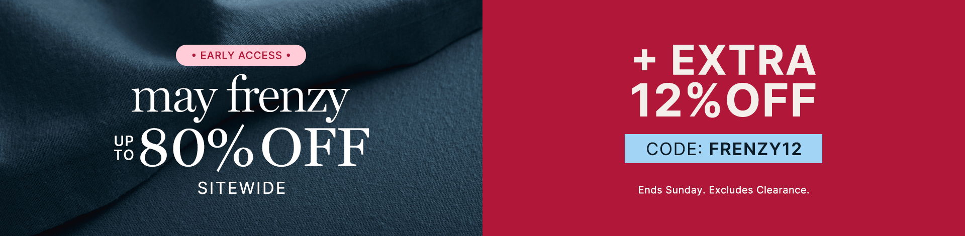 May Frenzy up to 80% off + extra 12% off code FRENZY12