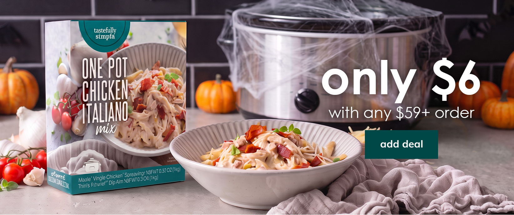 One Pot Chicken Italiano Mix with a prepared pasta dish, only $6 with any $59+ order.