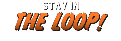 Stay in the Loop Text